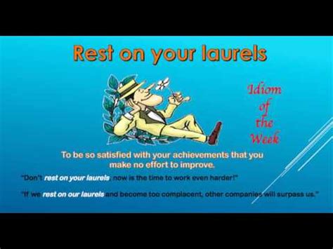 'Rest On Your Laurels' Meaning .